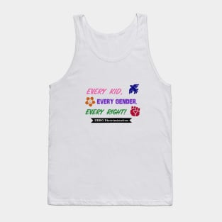 Every Kid Every Gender Every Right Tank Top